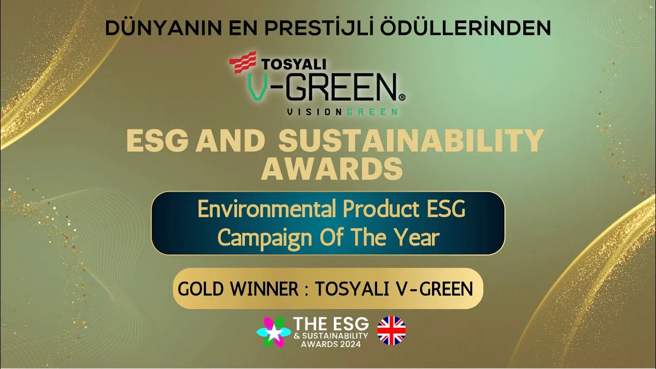 Tosyalı V-Green: Yeşil Çelikte Küresel Başarısı ve ESG Ödülü