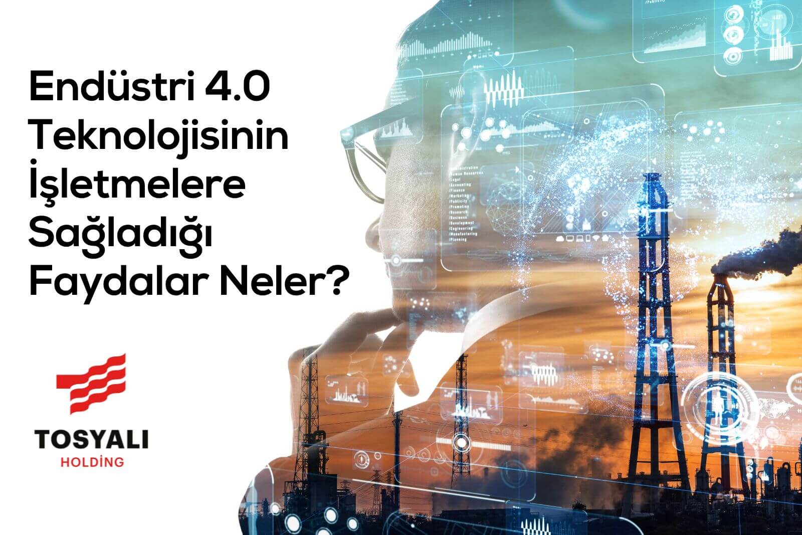 Endüstri 4.0 Teknolojisinin İşletmelere Sağladığı Faydalar Neler?